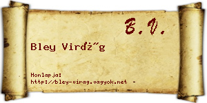 Bley Virág névjegykártya
